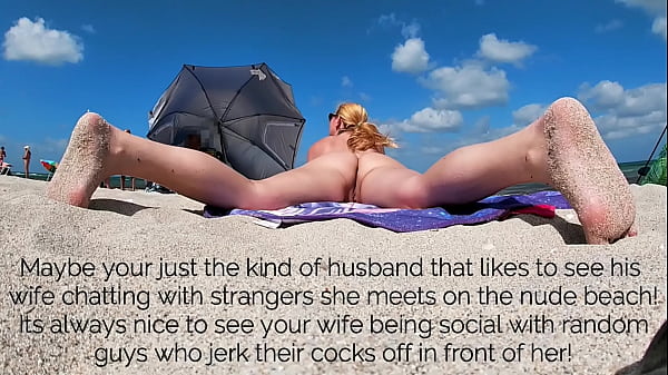Exhibitionist Wife 541 PART 1 You Married A Nude Beach Cock